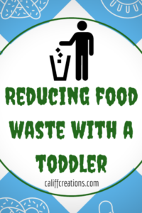 Reducing Food Waste with a Toddler