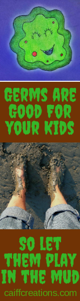 Germs are good for your kids, so let them play in the mud