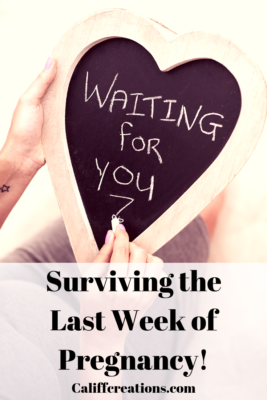 Surviving the Last Week of Pregnancy
