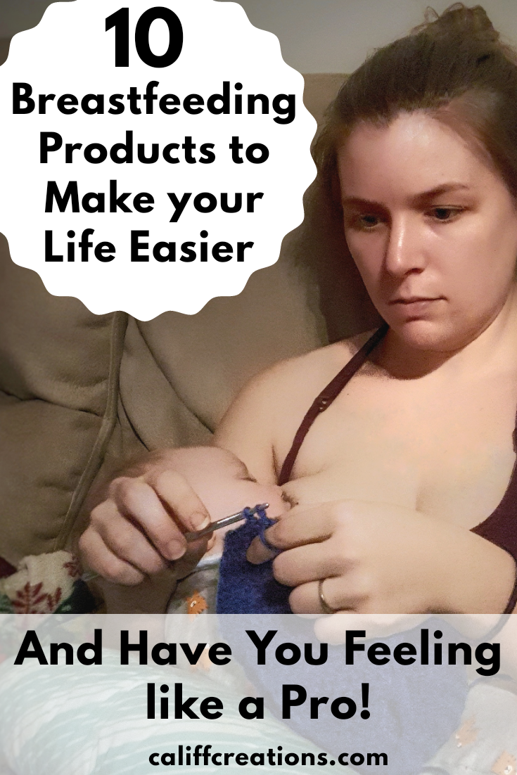 10 Breastfeeding Products to Make your Life Easier