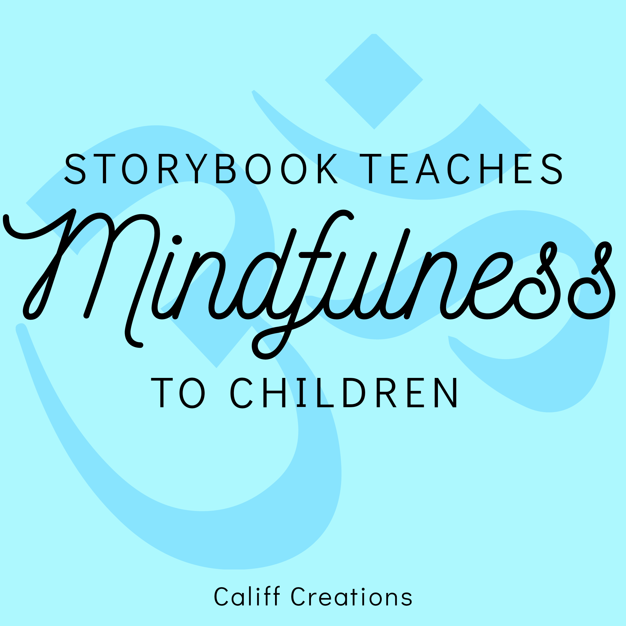 Mindfulness in kids, ease anxiety and promote happiness with this storybook