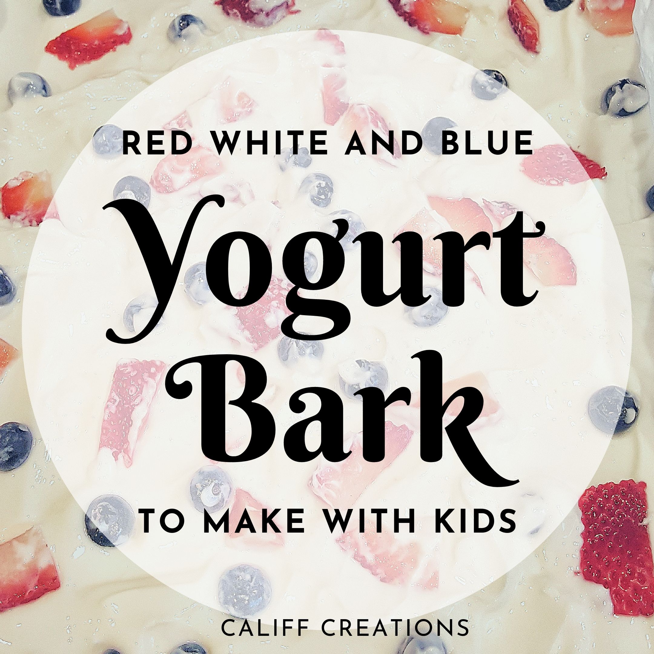 Red White and Blue Yogurt Bark To Make with Kids