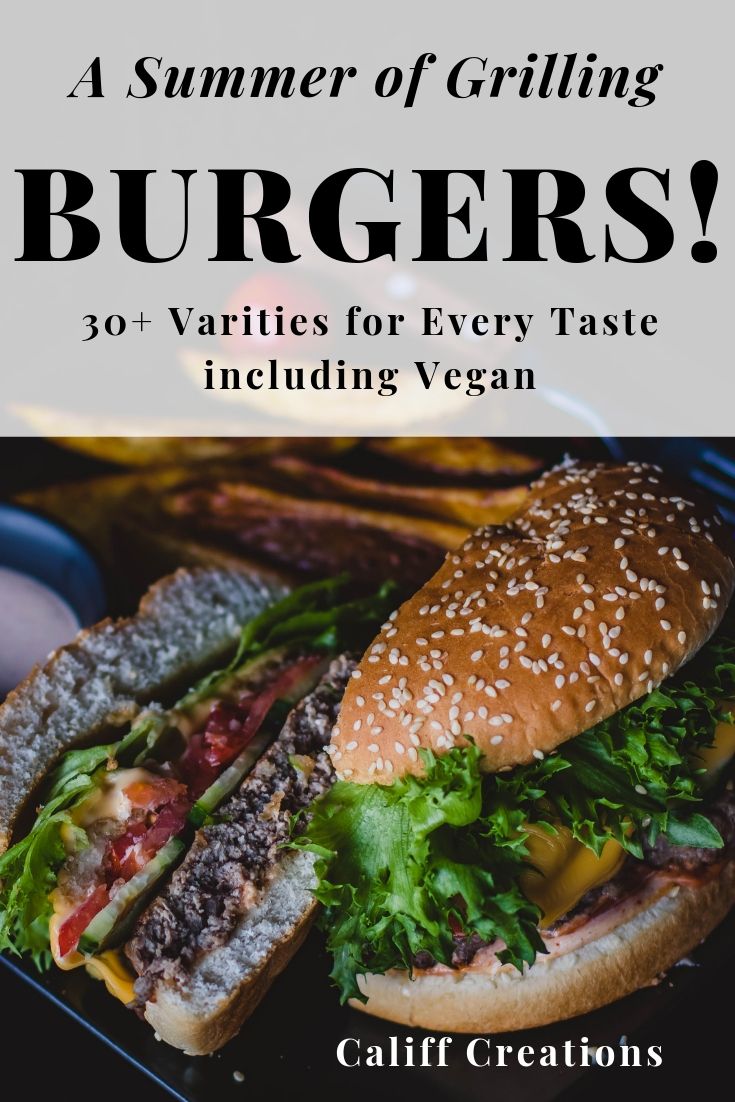 A Burger for Every Taste (even Vegan!) | Califf Life Creations