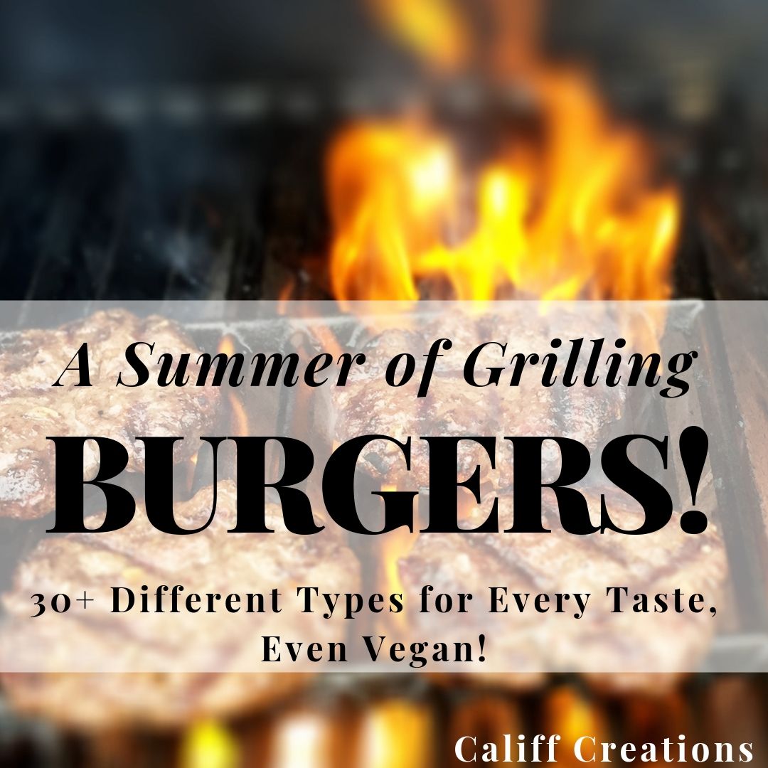 A Summer of Grilling Burgers