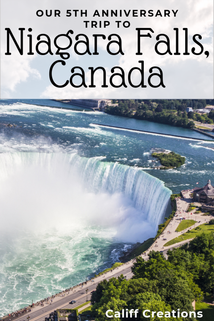 Our 5th Anniversary Trip to Niagara Falls, Canada