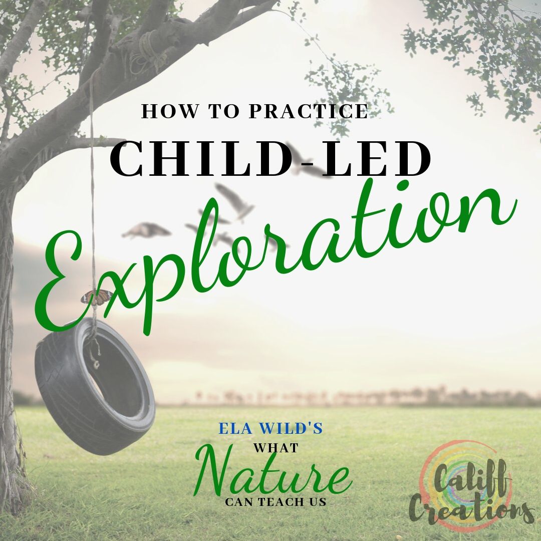 How to Practice Child-Led Exploration