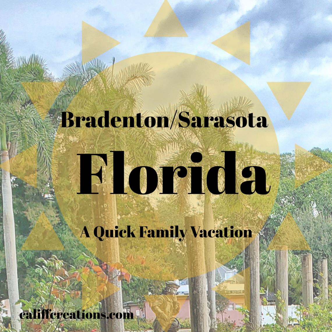 Bradenton Sarasota Florida, A Quick Family Vacation