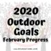 2020 Outdoor Goals February Progress