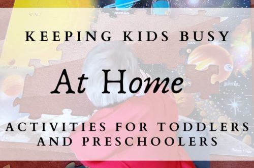 Keeping Kids Busy At Home: Activities for Toddlers and Preschoolers