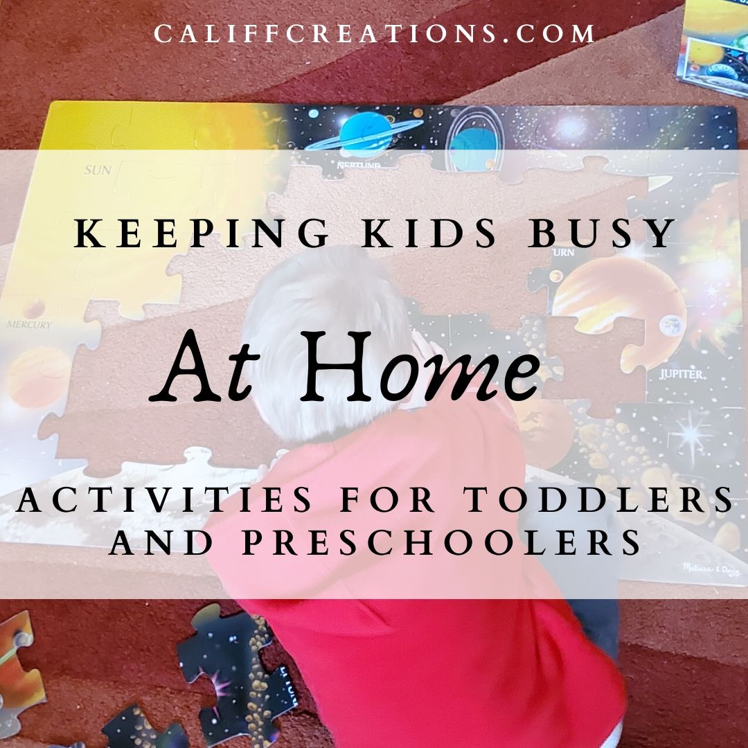 Keeping Kids Busy At Home: Activities for Toddlers and Preschoolers
