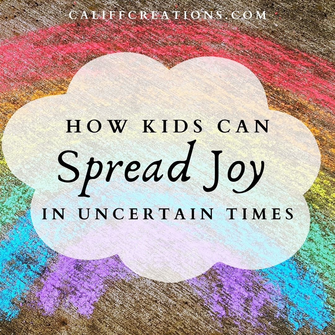 How Kids can Spread Joy in Uncertain Times