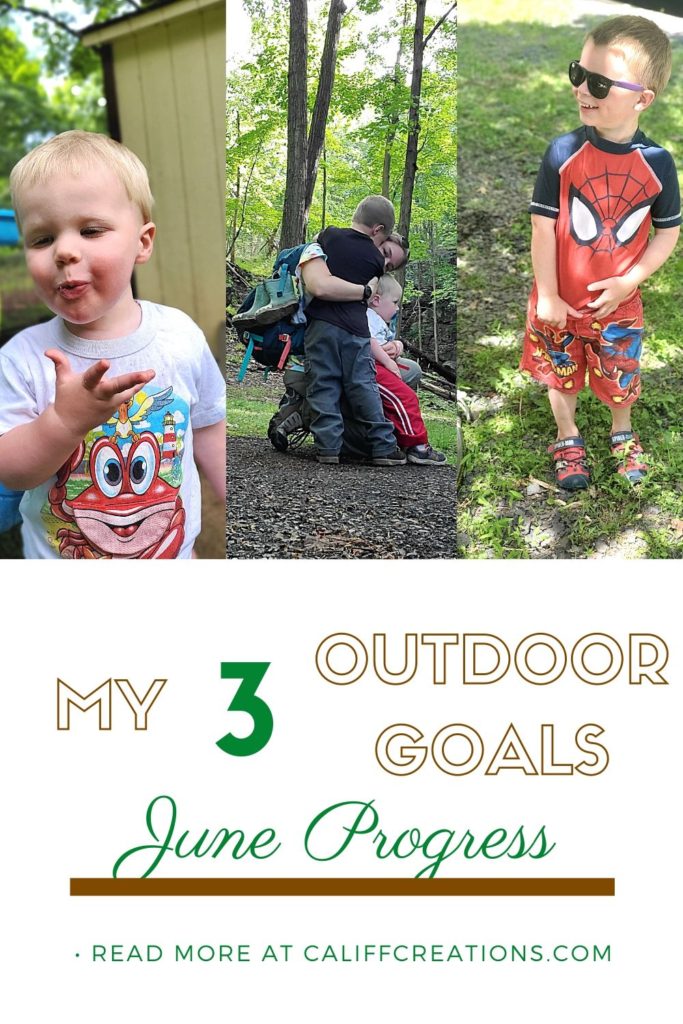 My three outdoor goals: June Progress