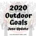 2020 Outdoor Goals June Update