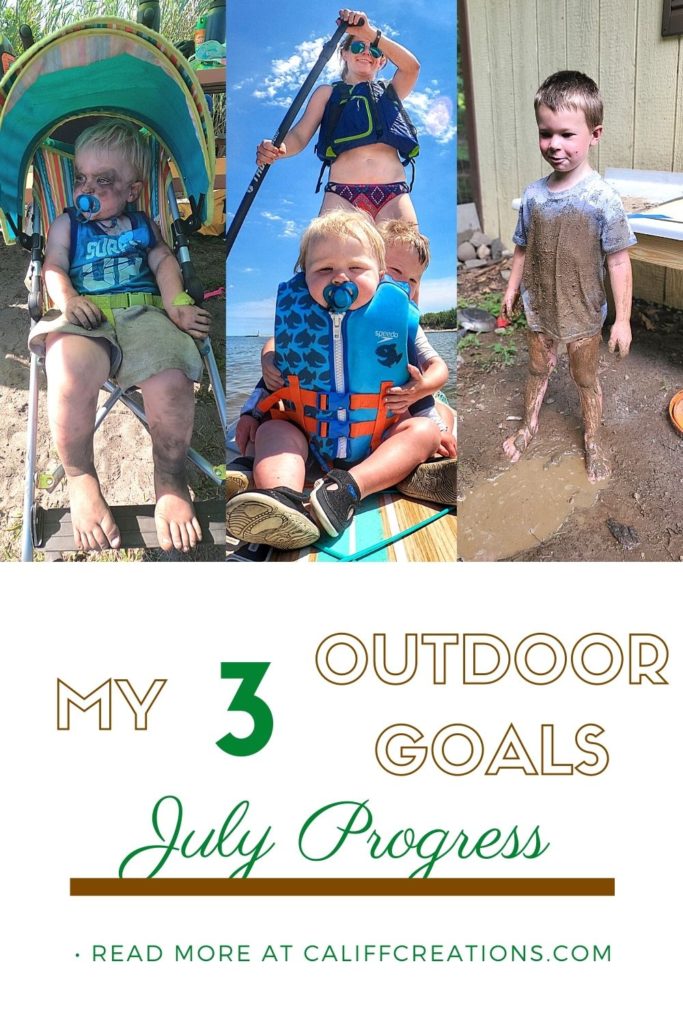 My 3 Outdoor Goals July Progress