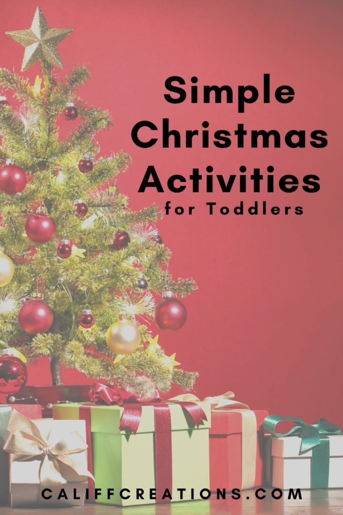 Simple Christmas Activities for Toddlers | Califf Life Creations