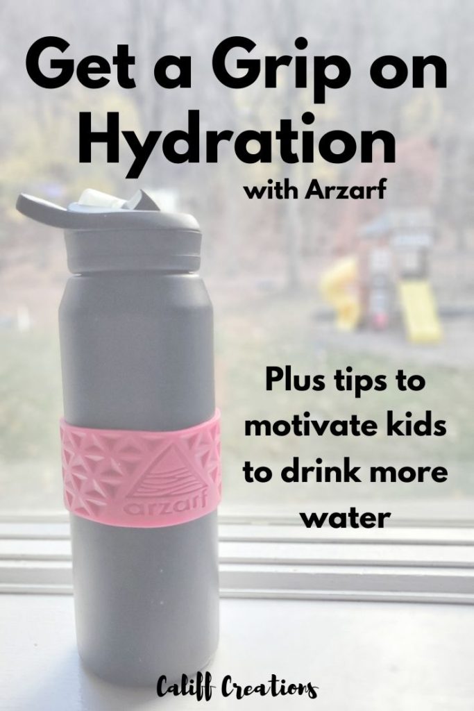 Get a Grip on Hydration with Arzarf (plus tips to motivate kids to drink more water)