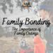 Family Bonding : The Importance of Family Outings