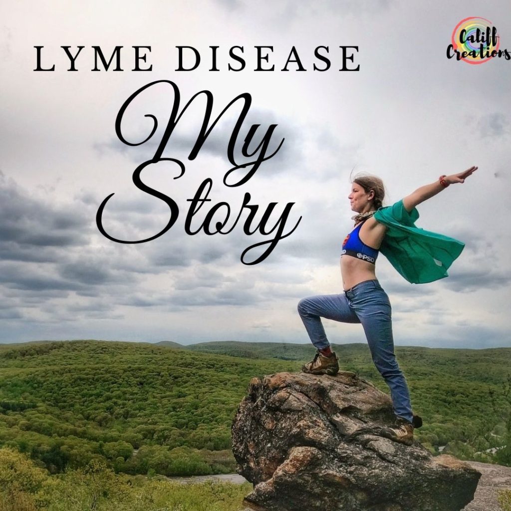 Lyme Disease My Story Califf Life Creations