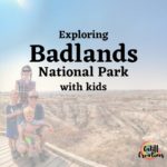 Exploring Badlands National Park with Kids