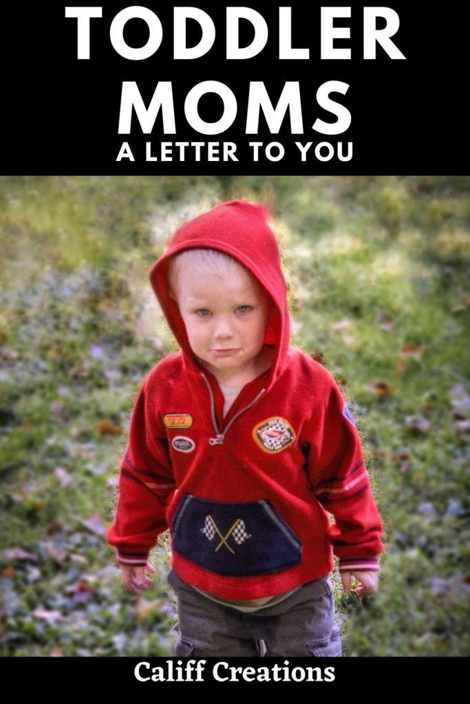 Toddler Moms: A Letter to you